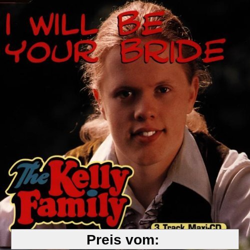 I Will Be Your Bride von the Kelly Family