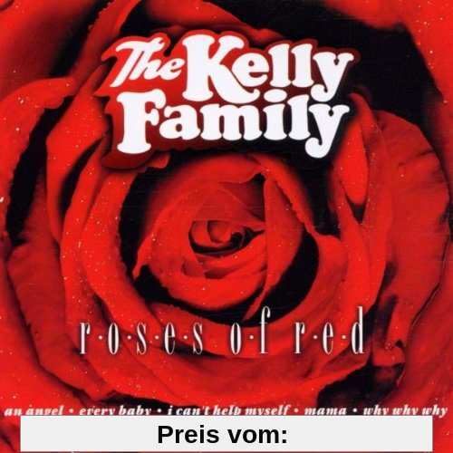 Roses Of Red von the Kelly Family