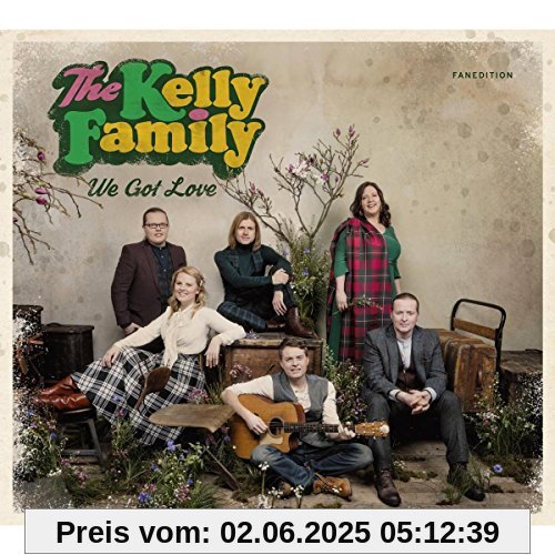 We Got Love (Ltd.Fanedition) von The Kelly Family