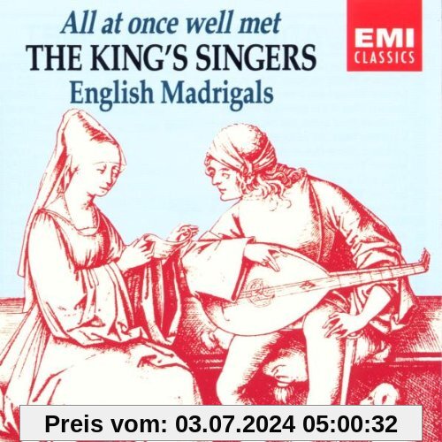 Englische Madrigale - All At Once Well Met von the King'S Singers