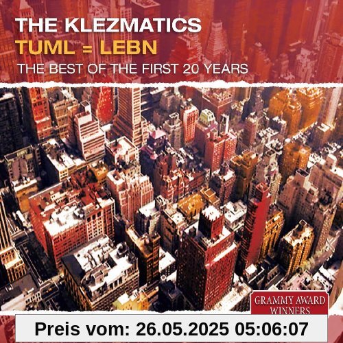 Tuml=lebn.the Best of the First 20 Years Tuml=lebn.the Best of the First 20 Years von the Klezmatics