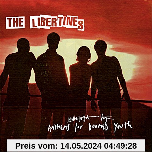 Anthems For Doomed Youth (Deluxe Edition) + 4 Bonus Tracks von the Libertines