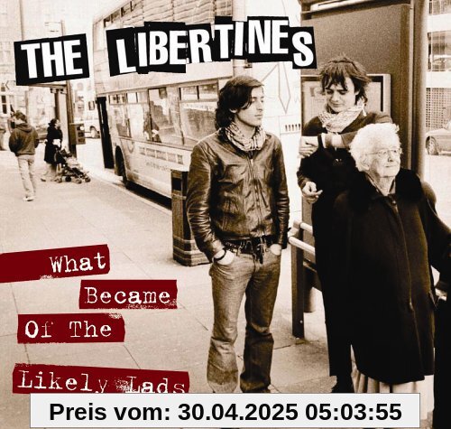 What Becomes of the Likely von the Libertines