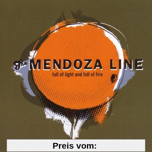 Full of Light and Full of Fire von the Mendoza Line
