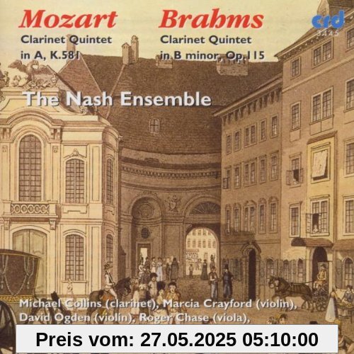 Mozart: Klarinettenquintett in A, KV 581/Brahms: Klarinettenquintett in h-moll, Op. 115 Mozart: Klarinettenquintett in A, KV 581/Brahms: Klarinettenquintett in h-moll, Op. 115 von The Nash Ensemble