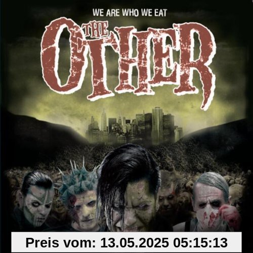 We Are Who We Eat We Are Who We Eat von the Other