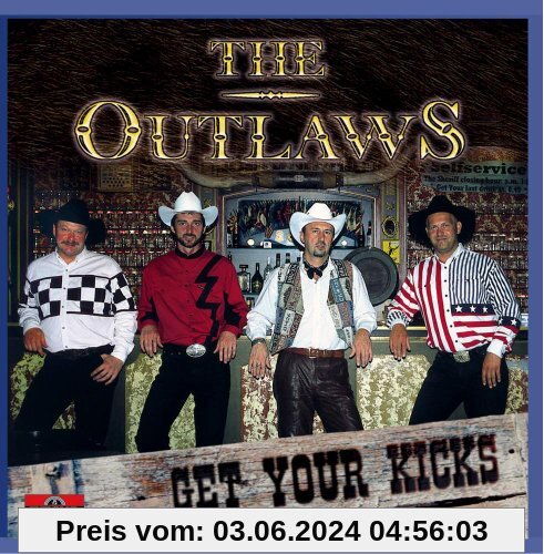 Get Your Kicks von the Outlaws