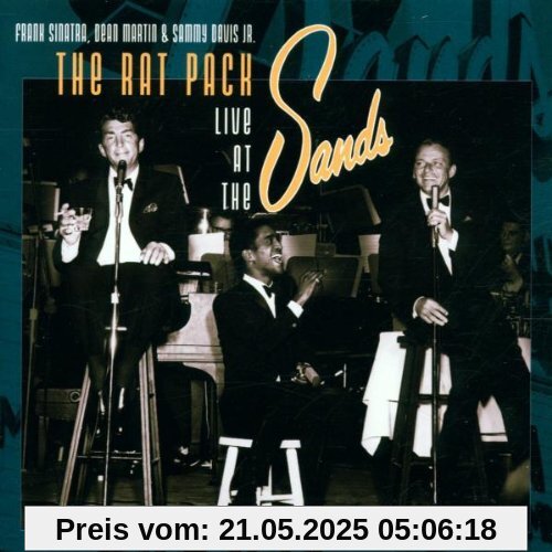 The Rat Pack / Live at the Sands The Rat Pack / Live at the Sands von the Rat Pack