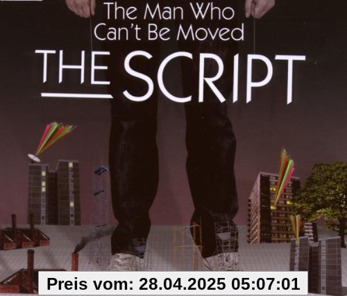 The Man Who Can't Be Moved/Basic von the Script