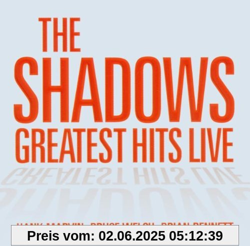 Greatest Hits Live Greatest Hits Live von The Shadows