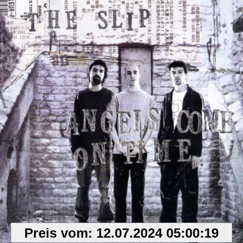 Angels Come on Time von the Slip