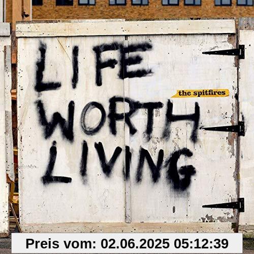 Life Worth Living Life Worth Living von the Spitfires