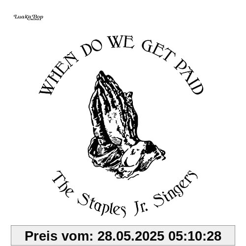 When Do We Get Paid (Reissue) von the Staples Jr. Singers