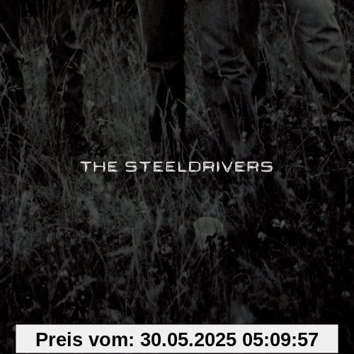 The Steeldrivers The Steeldrivers von the Steeldrivers