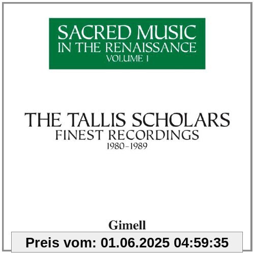 Geistliche Musik der Renaissance I - Chorwerke von Allegri, Byrd, Victoria, Tallis, Desprez u.a. von the Tallis Scholars