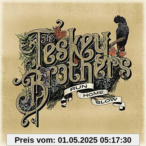 Run Home Slow Run Home Slow von the Teskey Brothers