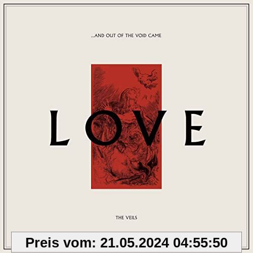 ...and Out Of The Void Came Love von the Veils