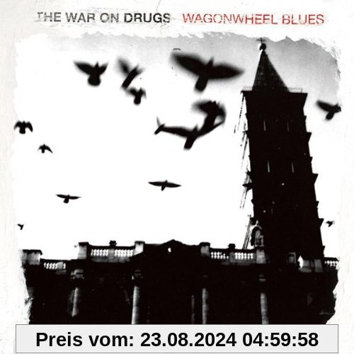 Wagonwheel Blues von the War on Drugs