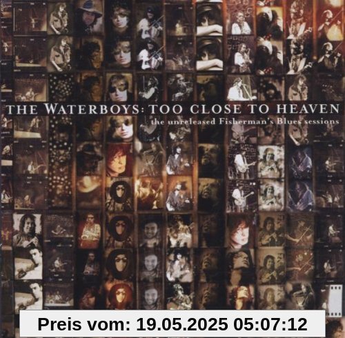 Too Close to Heaven Too Close to Heaven von the Waterboys