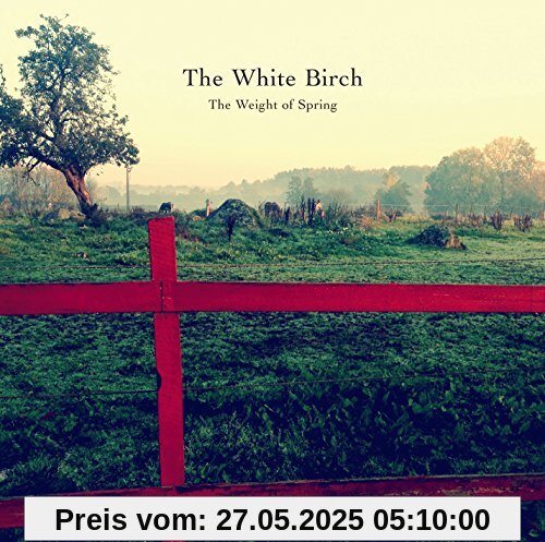 The Weight of Spring The Weight of Spring von the White Birch