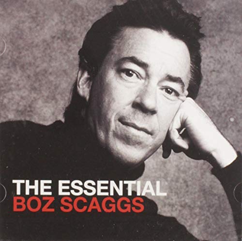 The Essential Boz Scaggs The Essential Boz Scaggs von Sony Music Cmg