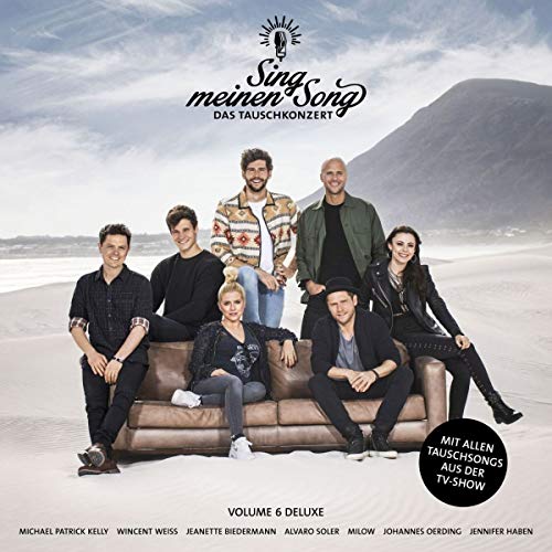 Sing Meinen Song - das Tauschkonzert Vol.6 Deluxe Sing Meinen Song - das Tauschkonzert Vol.6 Deluxe von tonpool Medien GmbH / Burgwedel