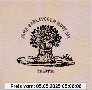 John Barleycorn Must die von traffic
