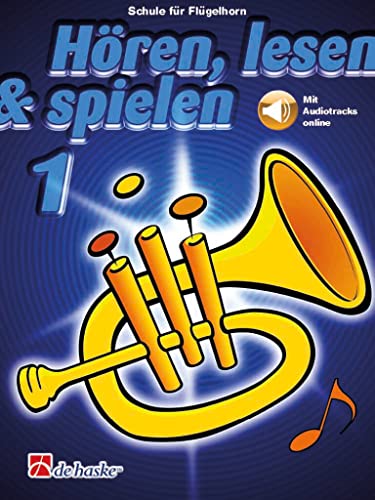 Hören, Lesen & Spielen - Schule für Flügelhorn Band 1 (mit Audio Online) Flügelhornschule Lehrgang ISBN 9789043162227 von tuyama