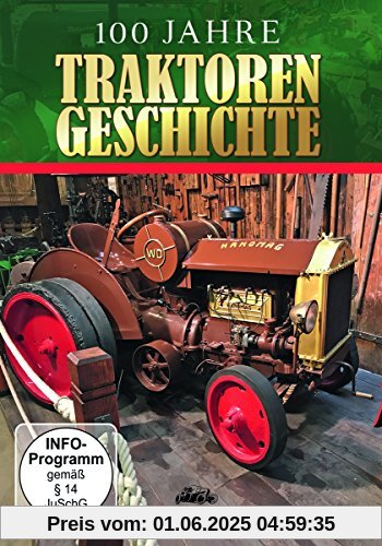 100 Jahre Traktorengeschichte 100 Jahre Traktorengeschichte von unbekannt