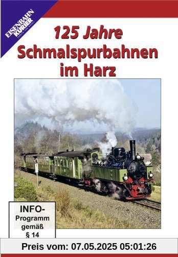 125 Jahre Schmalspurbahn im Harz 125 Jahre Schmalspurbahn im Harz von unbekannt