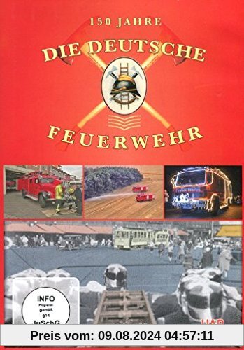 150 Jahre Deutsche Feuerwehr von unbekannt