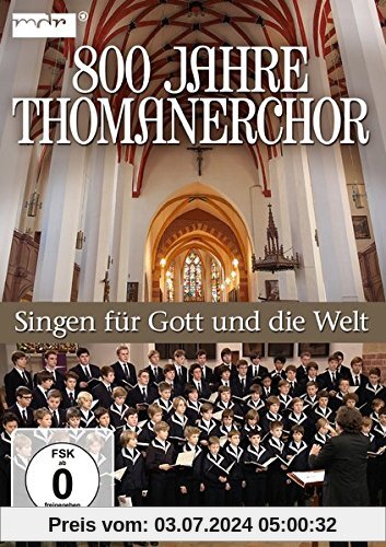 800 Jahre Thomanerchor-Singen für Gott & die Welt von unbekannt