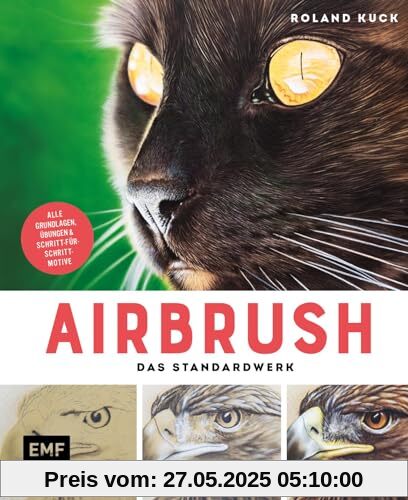 Airbrush – Das Standardwerk: Alle Grundlagen, Übungen und Schritt-für-Schritt-Motive – Mit Videotutorials Airbrush – Das Standardwerk: Alle Grundlagen, Übungen und Schritt-für-Schritt-Motive – Mit Videotutorials von unbekannt