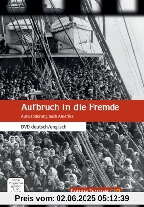 Aufbruch in die Fremde / Destination America. Auswanderung nach Amerika / The Great European Emigration von unbekannt