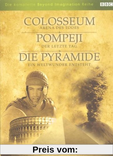 BBC - Die komplette Beyond Imagination Reihe (Colosseum - Arena des Todes / Pompeji: Der letzte Tag / Die Pyramide - Ein Weltwunder entsteht) [3 DVDs] von unbekannt