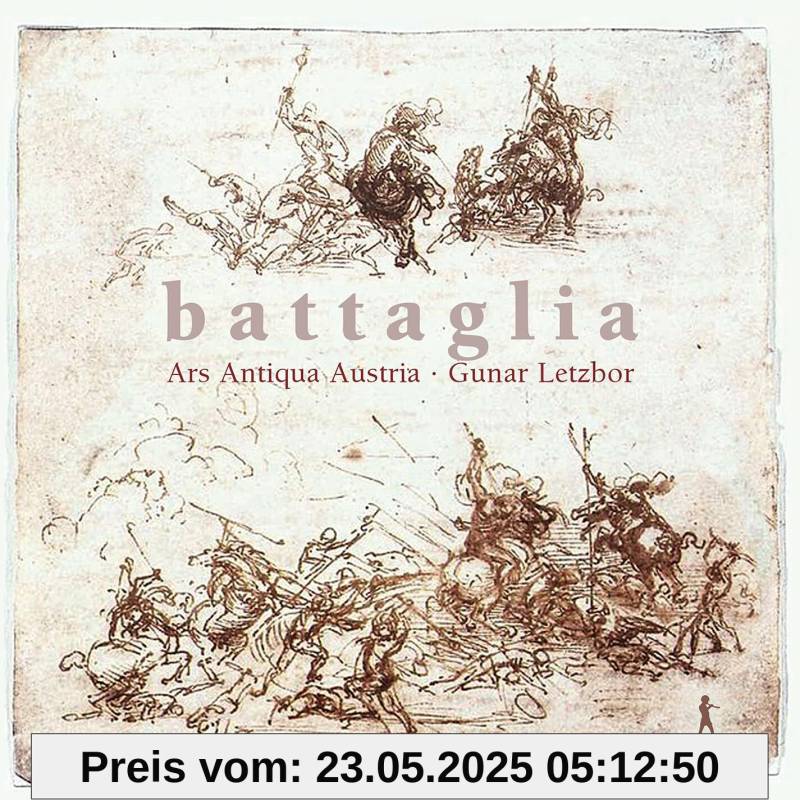 Battaglia - Barocke Schlachtmusiken - Werke von Biber, Schmelzer, Castello, Fux u.a. von unbekannt