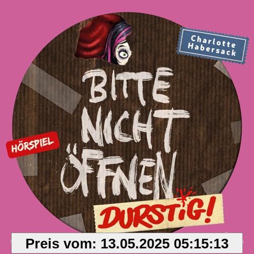 Bitte nicht öffnen - Hörspiele 3: Durstig! Das Hörspiel: 1 CD (3) von unbekannt