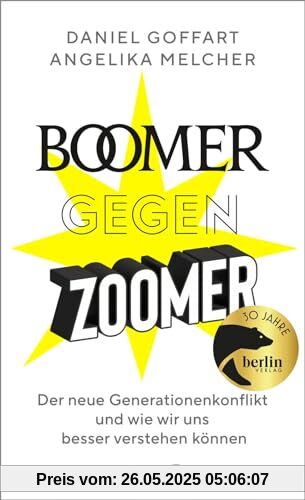 Boomer gegen Zoomer: Der neue Generationenkonflikt und wie wir uns besser verstehen können Boomer gegen Zoomer: Der neue Generationenkonflikt und wie wir uns besser verstehen können von unbekannt