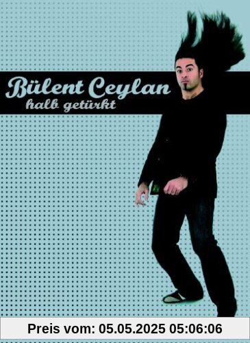 Bülent Ceylan - Halb getürkt Bülent Ceylan - Halb getürkt von unbekannt