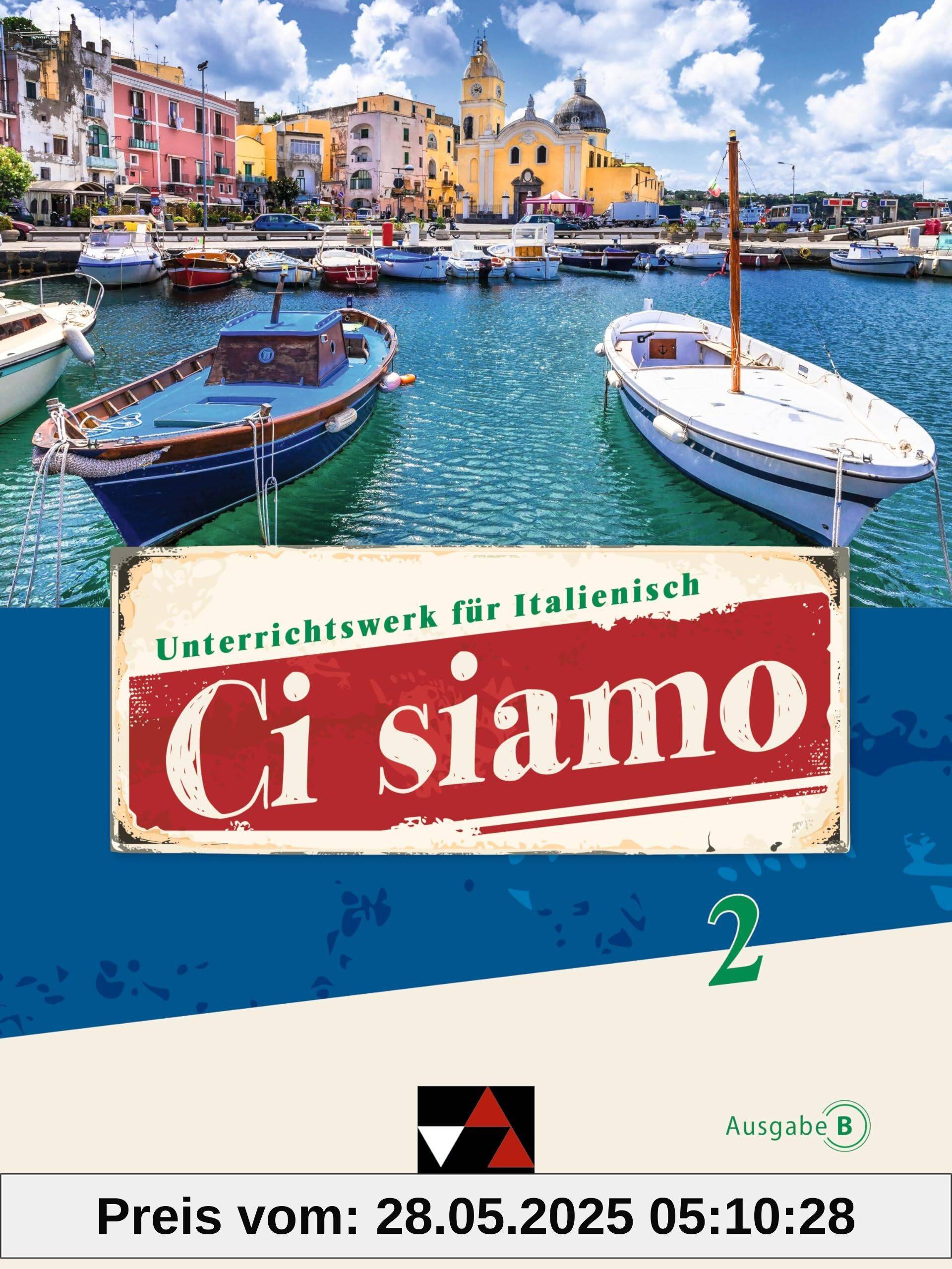 Ci siamo B / Ci siamo B 2: Unterrichtswerk für Italienisch (Ci siamo B: Unterrichtswerk für Italienisch) von unbekannt