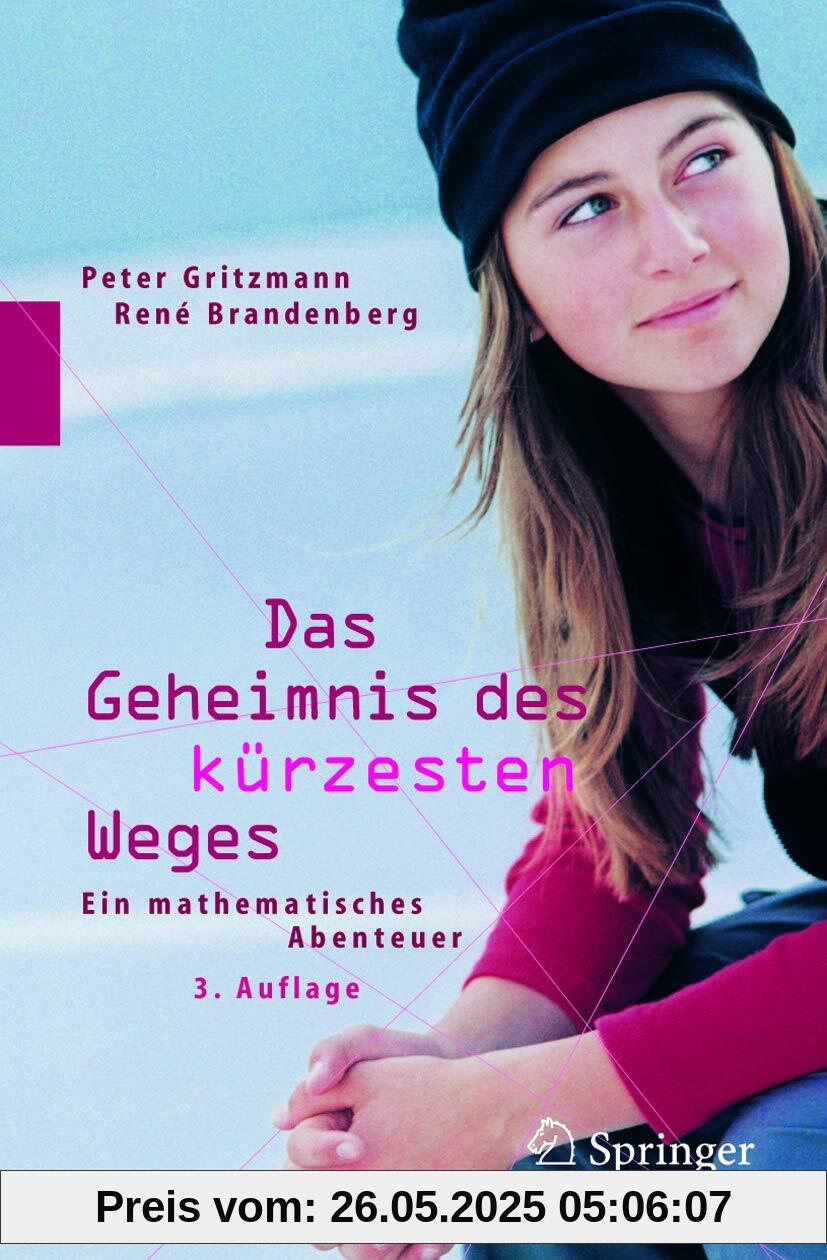 Das Geheimnis des kürzesten Weges: Ein mathematisches Abenteuer Das Geheimnis des kürzesten Weges: Ein mathematisches Abenteuer von unbekannt