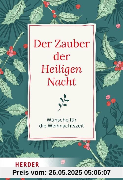 Der Zauber der Heiligen Nacht: Wünsche für die Weihnachtszeit Der Zauber der Heiligen Nacht: Wünsche für die Weihnachtszeit von unbekannt