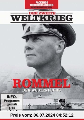 Der zweite Weltkrieg - Rommel, der Wüstenfuchs von unbekannt
