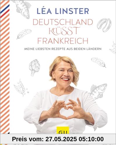 Deutschland küsst Frankreich: Meine liebsten Rezepte aus beiden Ländern: Sterneköchin Leá Linster präsentiert ihre Rezept-Highlights aus Frankreich ... (GU Kochen & Verwöhnen Autoren-Kochbuecher) Deutschland küsst Frankreich: Meine liebsten Rezepte aus beiden Ländern: Sterneköchin Leá Linster präsentiert ihre Rezept-Highlights aus Frankreich ... (GU Kochen & Verwöhnen Autoren-Kochbuecher) von unbekannt