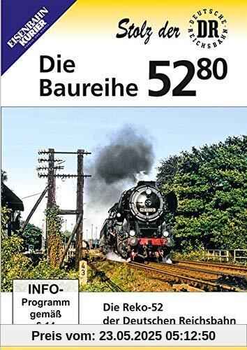 Die Baureihe 52.80 - Die Reko-52 der Deutschen Reichsbahn Die Baureihe 52.80 - Die Reko-52 der Deutschen Reichsbahn von unbekannt