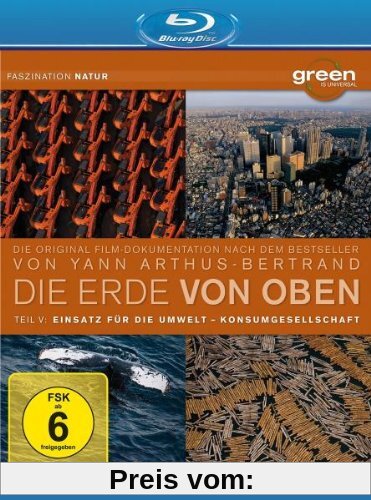 Die Erde von Oben Teil 5 - Green is Universal: Einsatz für die Umwelt/Konsumgesellschaft [Blu-ray] von unbekannt
