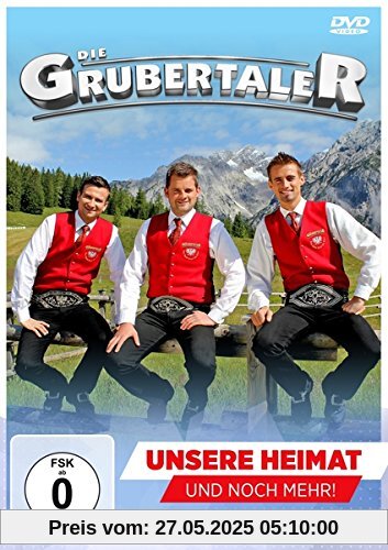 Die Grubertaler - Unsere Heimat und noch mehr! von unbekannt