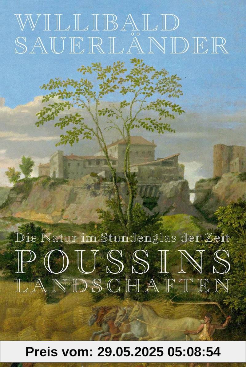 Die Natur im Stundenglas der Zeit: Poussins Landschaften von unbekannt