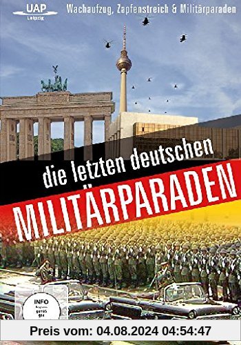 Die letzten deutschen Militärparaden von unbekannt