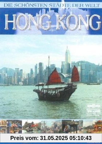 Die schönsten Städte der Welt - Hong Kong Die schönsten Städte der Welt - Hong Kong von unbekannt